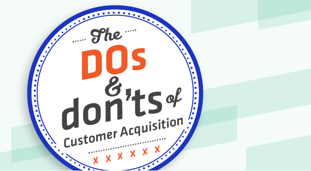 Graphic with emblem reading "The Dos and Don'ts of Customer Acquisition"