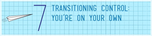 Graphic reads: 7: Transitioning control: You're on your own