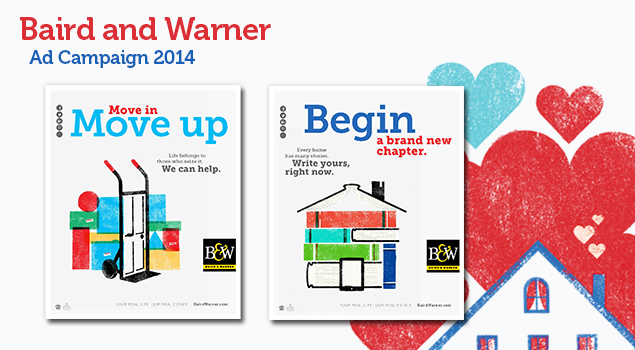 Ad campaign created for Baird and Warner with headlines that read "Move in, Move up" and "Begin a Brand new chapter" paired with vibrant illustrations